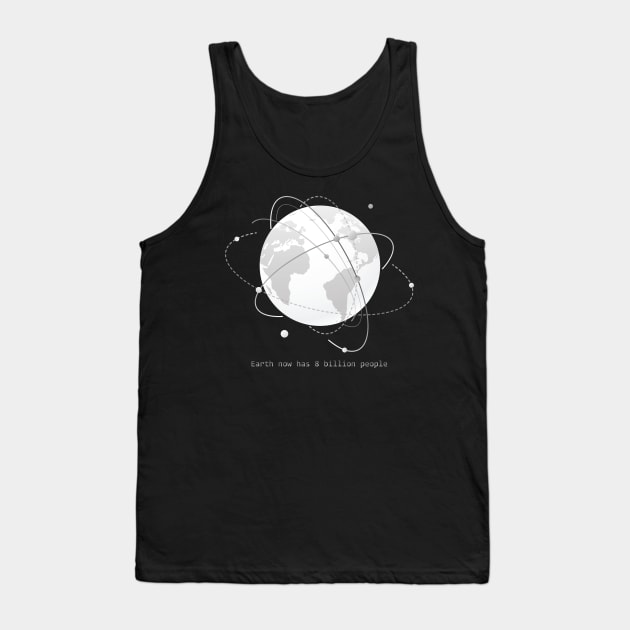 earth now has 8 billions people Tank Top by mutarek